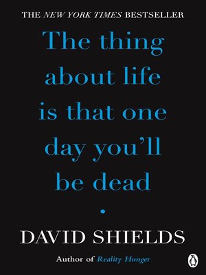 The Thing About Life Is That One Day You'll Be Dead - ebook